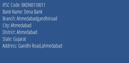 IFSC Code BKDN0110011 for Ahmedabadgandhiroad Branch Dena Bank, Ahmedabad Gujarat
