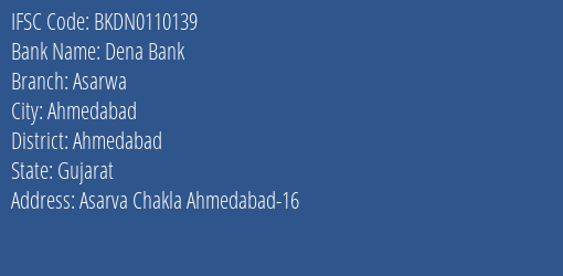 Dena Bank Asarwa Branch, Branch Code 110139 & IFSC Code BKDN0110139
