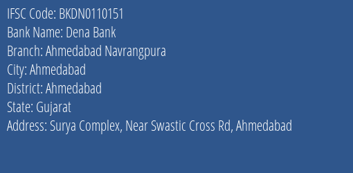 IFSC Code BKDN0110151 for Ahmedabad Navrangpura Branch Dena Bank, Ahmedabad Gujarat