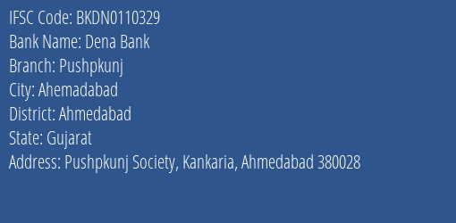 IFSC Code BKDN0110329 for Pushpkunj Branch Dena Bank, Ahmedabad Gujarat