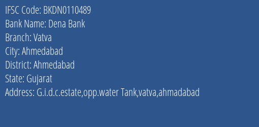 IFSC Code BKDN0110489 for Vatva Branch Dena Bank, Ahmedabad Gujarat