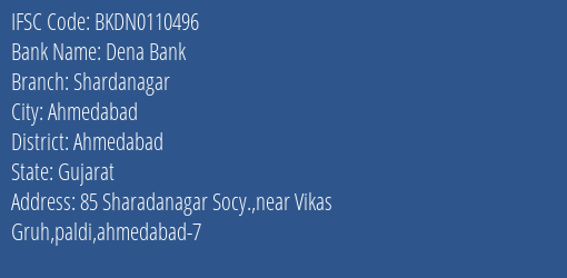 IFSC Code BKDN0110496 for Shardanagar Branch Dena Bank, Ahmedabad Gujarat