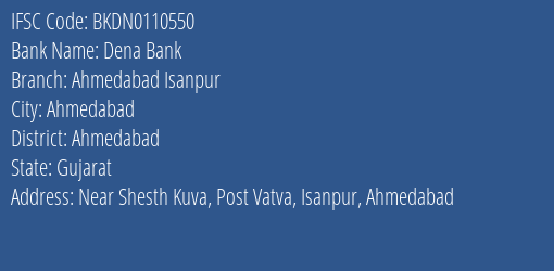 IFSC Code BKDN0110550 for Ahmedabad Isanpur Branch Dena Bank, Ahmedabad Gujarat