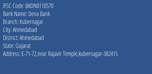 IFSC Code BKDN0110570 for Kubernagar Branch Dena Bank, Ahmedabad Gujarat