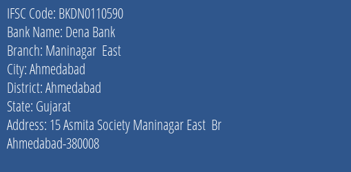 IFSC Code BKDN0110590 for Maninagar East Branch Dena Bank, Ahmedabad Gujarat
