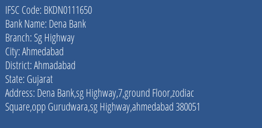 Dena Bank Sg Highway, Ahmadabad IFSC Code BKDN0111650