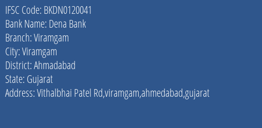 Dena Bank Viramgam Branch, Branch Code 120041 & IFSC Code BKDN0120041