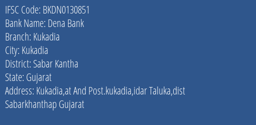 Dena Bank Kukadia Branch Sabar Kantha IFSC Code BKDN0130851