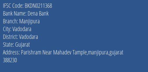 Dena Bank Manjipura Branch Vadodara IFSC Code BKDN0211368