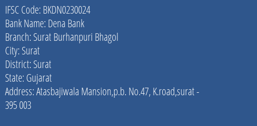 Dena Bank Surat Burhanpuri Bhagol Branch, Branch Code 230024 & IFSC Code BKDN0230024