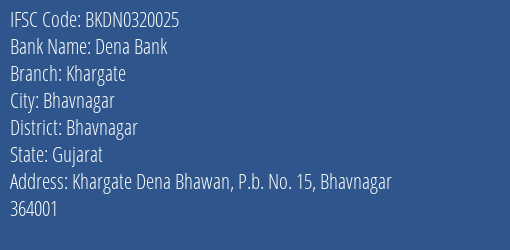 Dena Bank Khargate Branch Bhavnagar IFSC Code BKDN0320025