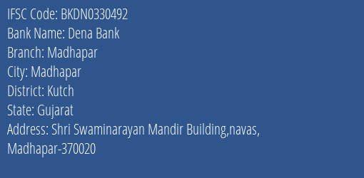Dena Bank Madhapar Branch Kutch IFSC Code BKDN0330492
