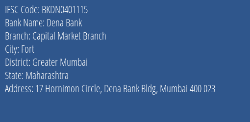Dena Bank Capital Market Branch Branch, Branch Code 401115 & IFSC Code BKDN0401115