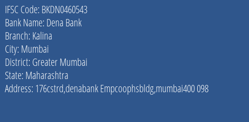 Dena Bank Kalina Branch Greater Mumbai IFSC Code BKDN0460543