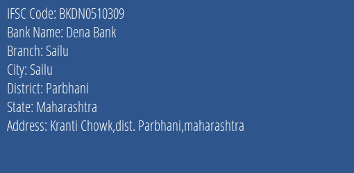 Dena Bank Sailu Branch, Branch Code 510309 & IFSC Code BKDN0510309