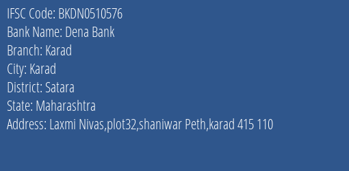 Dena Bank Karad Branch, Branch Code 510576 & IFSC Code BKDN0510576