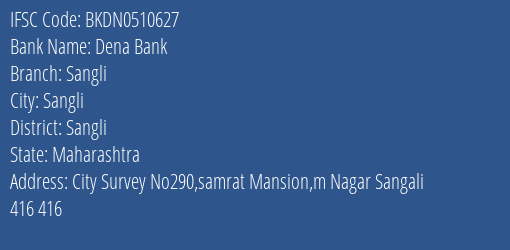 Dena Bank Sangli Branch, Branch Code 510627 & IFSC Code BKDN0510627