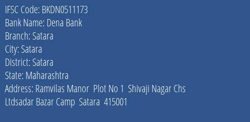 Dena Bank Satara Branch Satara IFSC Code BKDN0511173