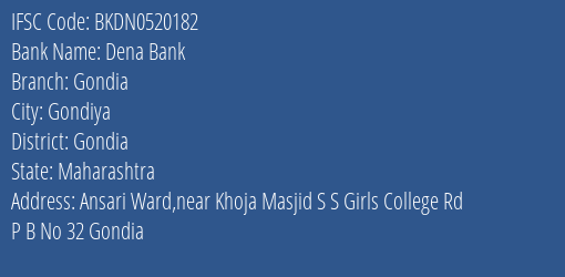 Dena Bank Gondia Branch, Branch Code 520182 & IFSC Code BKDN0520182