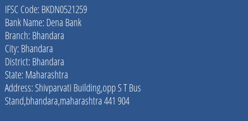 Dena Bank Bhandara Branch, Branch Code 521259 & IFSC Code BKDN0521259