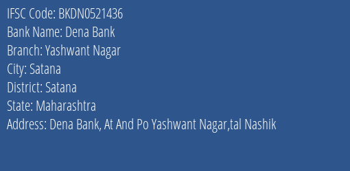 Dena Bank Yashwant Nagar Branch Satana IFSC Code BKDN0521436