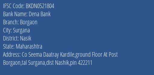 Dena Bank Borgaon Branch Nasik IFSC Code BKDN0521804