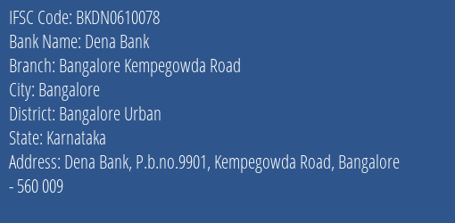 Dena Bank Bangalore Kempegowda Road Branch, Branch Code 610078 & IFSC Code BKDN0610078
