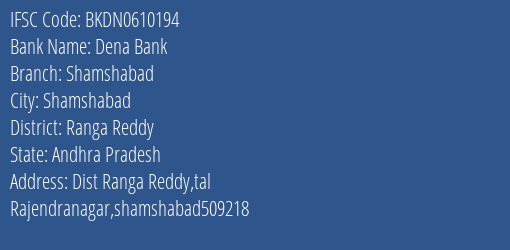 Dena Bank Shamshabad Branch Ranga Reddy IFSC Code BKDN0610194