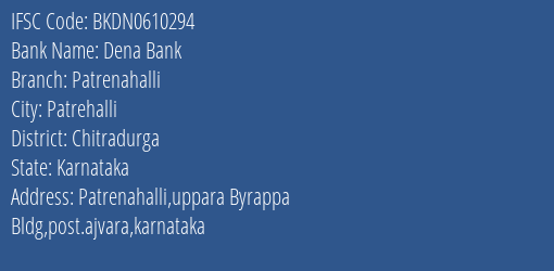 Dena Bank Patrenahalli Branch, Branch Code 610294 & IFSC Code BKDN0610294
