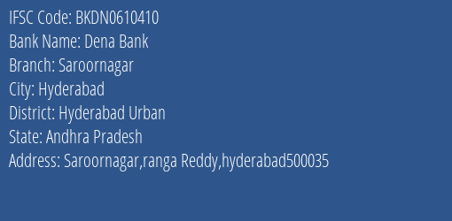 Dena Bank Saroornagar Branch Hyderabad Urban IFSC Code BKDN0610410