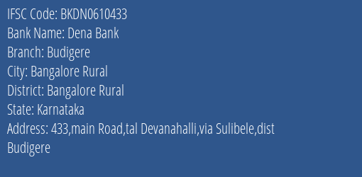 Dena Bank Budigere Branch, Branch Code 610433 & IFSC Code BKDN0610433
