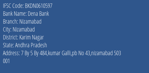 Dena Bank Nizamabad Branch Karim Nagar IFSC Code BKDN0610597