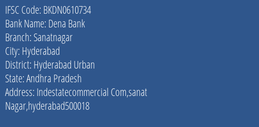 Dena Bank Sanatnagar Branch Hyderabad Urban IFSC Code BKDN0610734