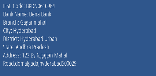 Dena Bank Gaganmahal Branch Hyderabad Urban IFSC Code BKDN0610984
