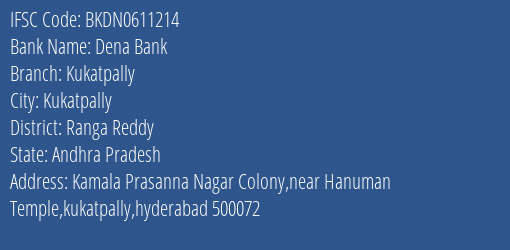 Dena Bank Kukatpally Branch Ranga Reddy IFSC Code BKDN0611214