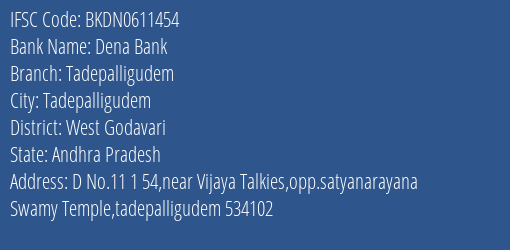 Dena Bank Tadepalligudem Branch West Godavari IFSC Code BKDN0611454