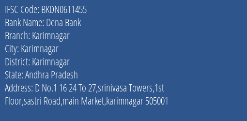 Dena Bank Karimnagar Branch, Branch Code 611455 & IFSC Code BKDN0611455
