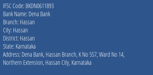 Dena Bank Hassan Branch, Branch Code 611893 & IFSC Code BKDN0611893