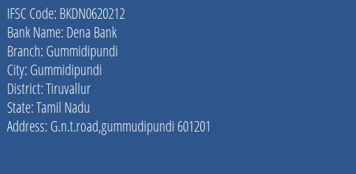 Dena Bank Gummidipundi Branch, Branch Code 620212 & IFSC Code BKDN0620212