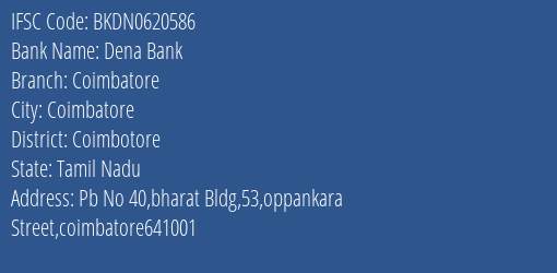 Dena Bank Coimbatore Branch, Branch Code 620586 & IFSC Code BKDN0620586
