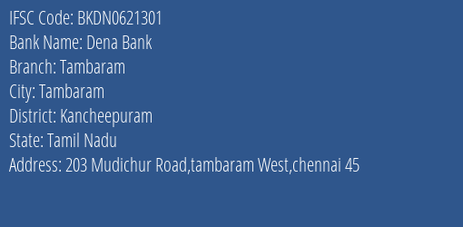 Dena Bank Tambaram Branch Kancheepuram IFSC Code BKDN0621301