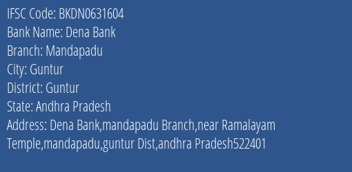 Dena Bank Mandapadu Branch Guntur IFSC Code BKDN0631604
