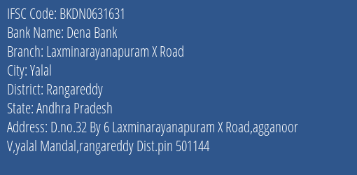 Dena Bank Laxminarayanapuram X Road Branch Rangareddy IFSC Code BKDN0631631