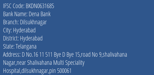 Dena Bank Dilsukhnagar Branch, Branch Code 631685 & IFSC Code BKDN0631685