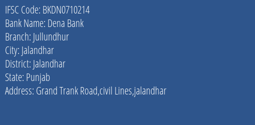 Dena Bank Jullundhur Branch, Branch Code 710214 & IFSC Code BKDN0710214