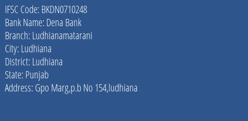 Dena Bank Ludhianamatarani Branch, Branch Code 710248 & IFSC Code BKDN0710248