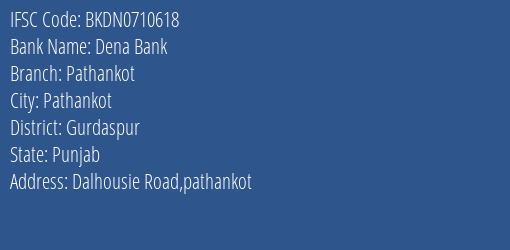 Dena Bank Pathankot Branch Gurdaspur IFSC Code BKDN0710618