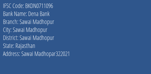 Dena Bank Sawai Madhopur Branch, Branch Code 711096 & IFSC Code BKDN0711096