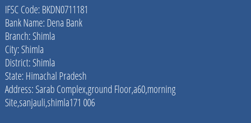 Dena Bank Shimla Branch, Branch Code 711181 & IFSC Code BKDN0711181