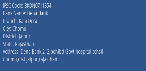 Dena Bank Kala Dera Branch Jaipur IFSC Code BKDN0711354